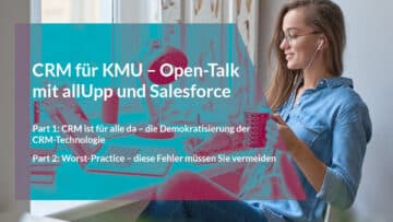 CRM für KMU - Open-Talk mit allUpp und Salesforce